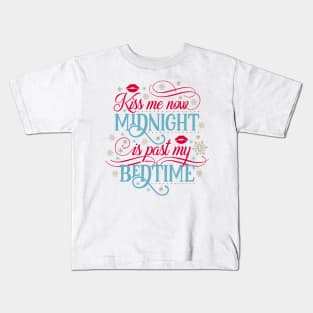 Kiss Me Now, Midnight is Past My Bedtime Kids T-Shirt